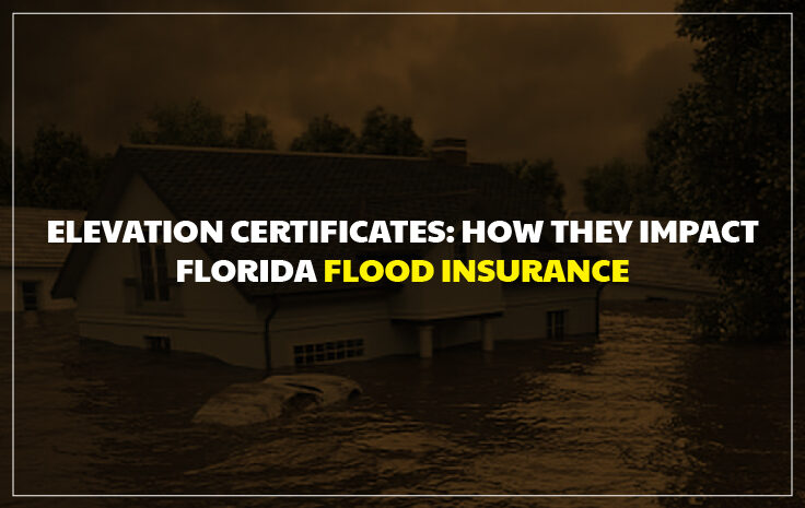  Elevation Certificates: How They Impact Florida Flood Insurance