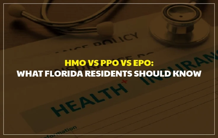  HMO vs PPO vs EPO: What Florida Residents Should Know Before Choosing a Health Plan