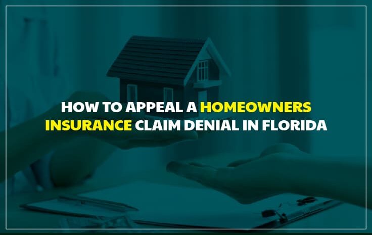 How to Appeal a Homeowners Insurance Claim Denial in Florida